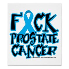 Fuck Prostate Cancer